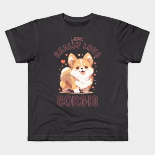 Kawaii - I Just Really Love Corgis Kids T-Shirt